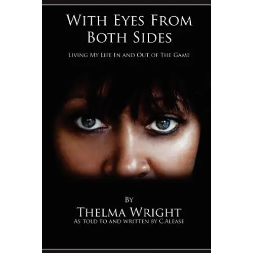 With Eyes From Both Sides: Living My Life In and Out of the Game - Paperback