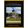 The Life and Times of Clyde Kennard - Hardcover