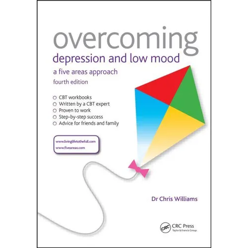 Overcoming Depression and Low Mood: A Five Areas Approach, Fourth Edition - Paperback