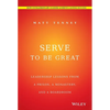 Serve to Be Great - Hardcover