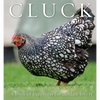 Cluck: A Book of Happiness for Chicken Lovers - Paperback