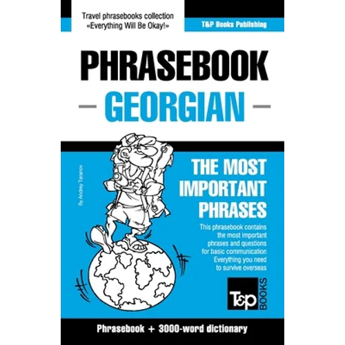 Phrasebook - Georgian - The most important phrases: Phrasebook and 3000-word dictionary - Paperback