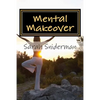 Mental Makeover: A Motivational Novel - Paperback