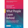 What People Leave Behind: Marks, Traces, Footprints and Their Relevance to Knowledge Society - Paperback