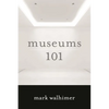 Museums 101 - Hardcover