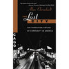 The Lost City: The Forgotten Virtues of Community in America - Paperback