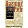 Grasshopper Pueblo: A Story of Archaeology and Ancient Life - Paperback