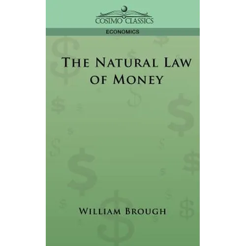 The Natural Law of Money - Paperback