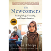 The Newcomers: Finding Refuge, Friendship, and Hope in America - Paperback