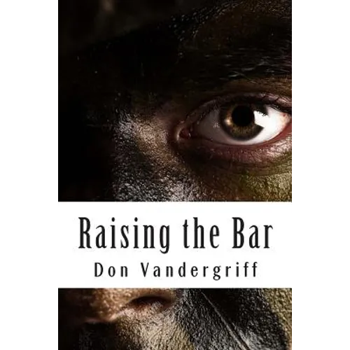 Raising the Bar: Creating and Nurturing Adaptability to Deal with the Changing Face of War - Paperback