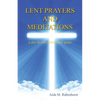Lent Prayers and Meditations - A Day-By-Day-Devotional Guide. - Paperback
