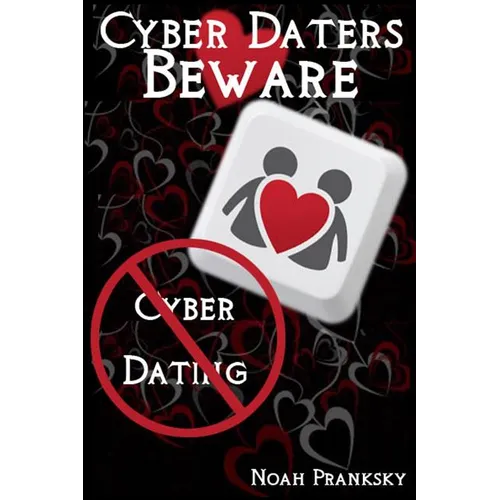 Cyber Daters BEWARE: Cyber Dating - Paperback