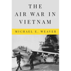 The Air War in Vietnam - Paperback