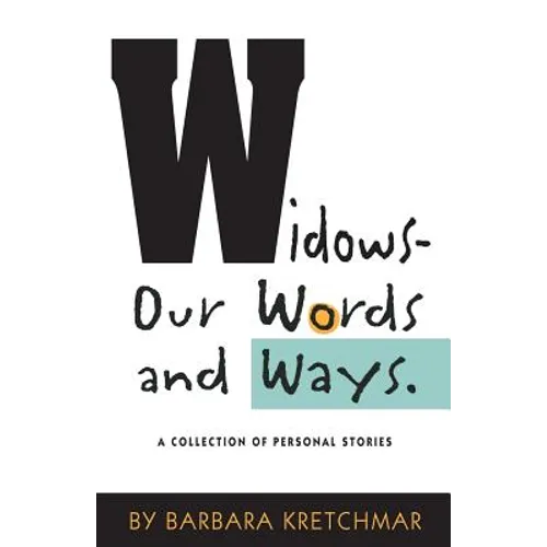Widows - Our Words and Ways: A Collection of Personal Stories - Paperback