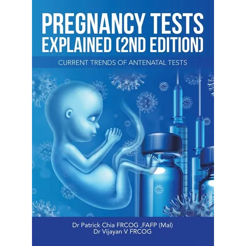 Pregnancy Tests Explained (2Nd Edition): Current Trends of Antenatal Tests - Hardcover