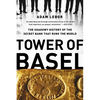 Tower of Basel: The Shadowy History of the Secret Bank That Runs the World - Paperback