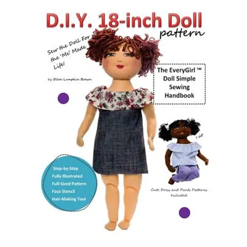 D.I.Y. 18-Inch Doll Pattern: EveryGirl Doll Simple Sewing Handbook - Paperback