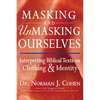 Masking and Unmasking Ourselves: Interpreting Biblical Texts on Clothing & Identity - Hardcover
