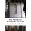 The Apostolic Minister's Manual: A to Z Guide for Ministers - Paperback