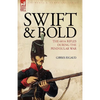 Swift & Bold: The 60th Rifles During the Peninsula War - Paperback