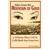 Tales from the Mountain of Gold: A Chinese Slave Girl in Gold Rush San Francisco - Paperback