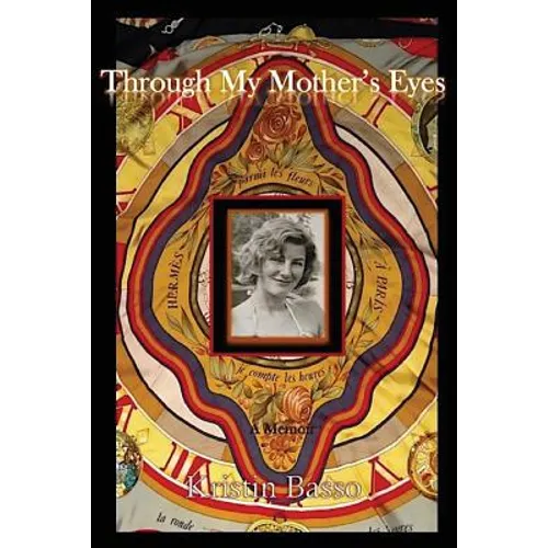 Through My Mother's Eyes: A Memoir - Paperback