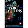 Ghosts of Fort Collins - Paperback