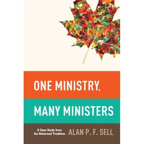 One Ministry, Many Ministers: A Case Study from the Reformed Tradition - Hardcover