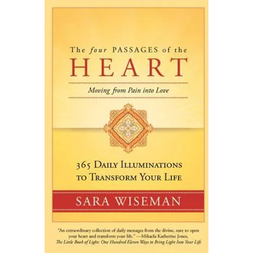 The Four Passages of the Heart: Moving from Pain into Love - Paperback