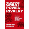 The Return of Great Power Rivalry: Democracy Versus Autocracy from the Ancient World to the U.S. and China - Paperback
