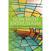 Now with Enthusiasm: Charism, God's Mission and Catholic Schools Today - Paperback