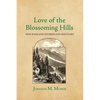 Love of the Blossoming Hills: New England Stories and Sketches - Paperback