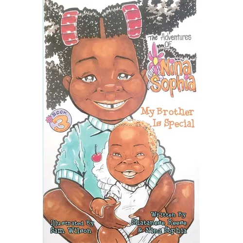 The Adventures of Nina Sophia: Book 3 - My Brother Is Special - Paperback