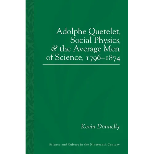 Adolphe Quetelet, Social Physics and the Average Men of Science, 1796-1874 - Paperback