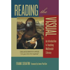 Reading the Visual: An Introduction to Teaching Multimodal Literacy - Paperback