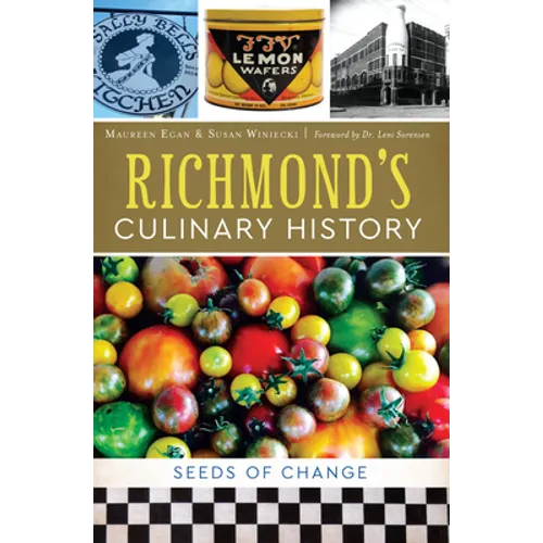Richmond's Culinary History: Seeds of Change - Paperback