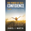 The power of self-confidence: 9 steps to boost your self-esteem, conquer your fears and learn to love yourself - Paperback