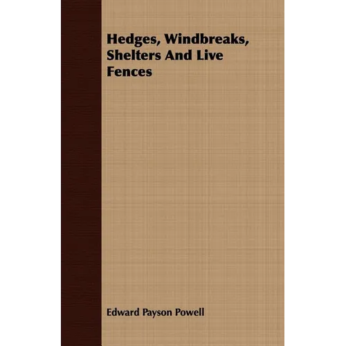 Hedges, Windbreaks, Shelters And Live Fences - Paperback