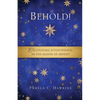 Behold! Cultivating Attentiveness in the Season of Advent - Paperback