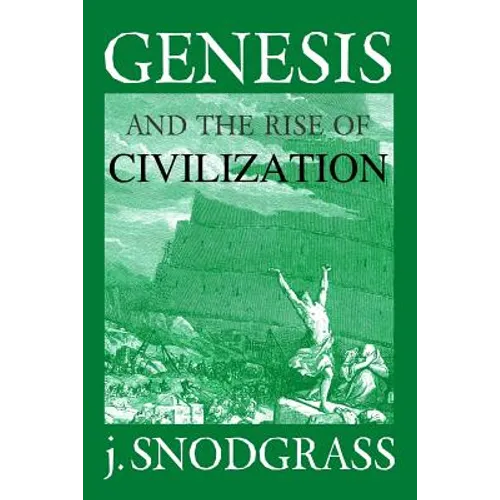 Genesis and the Rise of Civilization - Paperback
