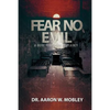 Fear No Evil: A Guide for Prison Chaplaincy - Paperback