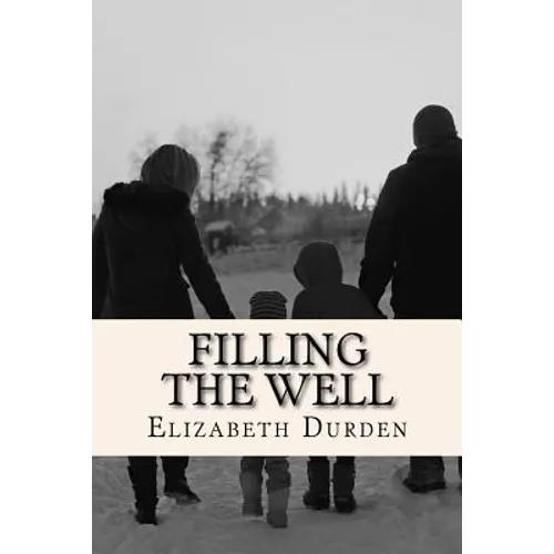 Filling the Well - Paperback