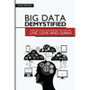 Big Data Demystified: How Big Data Is Changing The Way We Live, Love And Learn - Paperback