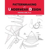 Patternmaking for Underwear Design: 2nd Edition - Paperback