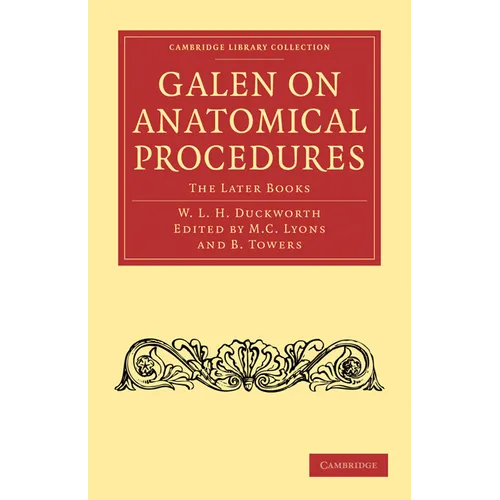 Galen on Anatomical Procedures: The Later Books - Paperback