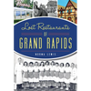 Lost Restaurants of Grand Rapids - Paperback