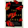 Nuclear Spies: America's Atomic Intelligence Operation Against Hitler and Stalin - Hardcover