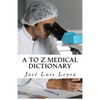 A to Z Medical Dictionary: English-Spanish Medical Terms - Paperback