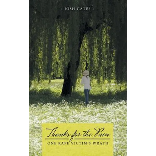Thanks for the Pain: One Rape Victim's Wrath - Paperback