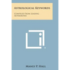 Astrological Keywords: Compiled from Leading Authorities - Paperback